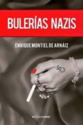 bulerias nazis-enrique montiel de arnaiz-9788494043031 bulerias nazis-enrique montiel de arnaiz-9788494043031