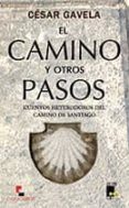 el camino y otros pasos: cuentos heterodoxos del camino de santia go-cesar gavela-9788494047831 el camino y otros pasos: cuentos heterodoxos del camino de santia go-cesar gavela-9788494047831