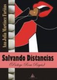 salvando distancias-ana julia martinez fariña-9788494122231 salvando distancias-ana julia martinez fariña-9788494122231