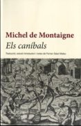 els canibals-michel de montaigne-9788494342431 els canibals-michel de montaigne-9788494342431