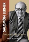 salomon lerner. empezar de nuevo-miguel angel manrique ochoa-9788494379031 salomon lerner. empezar de nuevo-miguel angel manrique ochoa-9788494379031