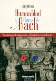 humanidad y flores de bach: una vision para la comprension y el uso de las esencias florales-luis jimenez-9788494392931 humanidad y flores de bach: una vision para la comprension y el uso de las esencias florales-luis jimenez-9788494392931