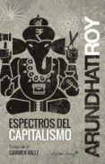 espectros del capitalismo-arundhati roy-9788494444531 espectros del capitalismo-arundhati roy-9788494444531