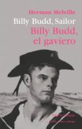 billy budd, sailor = billy budd, el gaviero-herman melville-9788494481031 billy budd, sailor = billy budd, el gaviero-herman melville-9788494481031