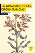 la gravedad de las circunstancias-marianne fritz-9788494489631 la gravedad de las circunstancias-marianne fritz-9788494489631