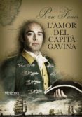l amor del capita gavina-pau faner-9788494542831 l amor del capita gavina-pau faner-9788494542831