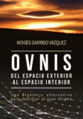 ovnis, del espacio exterior al espacio interior (ebook)-9788494608131 ovnis, del espacio exterior al espacio interior (ebook)-9788494608131