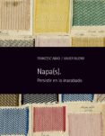 napa(s): persistir en lo inacabado-9788494612831 napa(s): persistir en lo inacabado-9788494612831