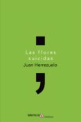 las flores suicidas-juan herrezuelo-9788494666131 las flores suicidas-juan herrezuelo-9788494666131