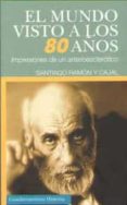 el mundo visto a los 80 años (guadarramistas)-santiago ramon y cajal-9788494708831 el mundo visto a los 80 años (guadarramistas)-santiago ramon y cajal-9788494708831