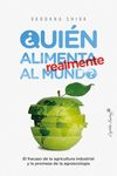 ¿quién alimenta realmente al mundo?-vandana shiva-9788494740831 ¿quién alimenta realmente al mundo?-vandana shiva-9788494740831
