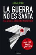 la guerra no es santa: relato del infierno muyahidin-farhad bitani-9788494745331 la guerra no es santa: relato del infierno muyahidin-farhad bitani-9788494745331