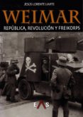 weimar: republica, revolucion y freikorps-9788494763731 weimar: republica, revolucion y freikorps-9788494763731