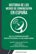 historia de los medios de comunicacion en españa: de la comunicacion institucional a las fake news-manuel angel mendendez-luis peiro-9788494780431 historia de los medios de comunicacion en españa: de la comunicacion institucional a las fake news-manuel angel mendendez-luis peiro-9788494780431