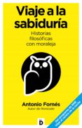 viaje a la sabiduría-antonio fornes-9788494884931 viaje a la sabiduría-antonio fornes-9788494884931