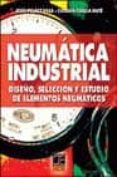 neumatica industrial: diseño, seleccion y estudio de elementos ne umaticos-esteban garcia mate-jesus pelaez vera-9788495312631 neumatica industrial: diseño, seleccion y estudio de elementos ne umaticos-esteban garcia mate-jesus pelaez vera-9788495312631