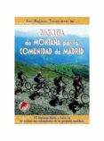 bicicleta de montaña por la comunidad de madrid (las mejores excu rsiones en): 50 itinerarios faciles a traves de los enclaves mas sobresalientes de la geografia madrileña-miguel angel delgado-9788495368331 bicicleta de montaña por la comunidad de madrid (las mejores excu rsiones en): 50 itinerarios faciles a traves de los enclaves mas sobresalientes de la geografia madrileña-miguel angel delgado-9788495368331