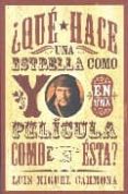 ¿que hace una estrella como yo en una pelicula como esta?-luis miguel carmona-9788495602831 ¿que hace una estrella como yo en una pelicula como esta?-luis miguel carmona-9788495602831