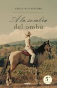 a la sombra del ombu-santa montefiore-9788495618931 a la sombra del ombu-santa montefiore-9788495618931