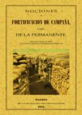 nociones de fortificacion de campaña (ed. facsimil de la ed. de m adrid, 1882)-9788495636331 nociones de fortificacion de campaña (ed. facsimil de la ed. de m adrid, 1882)-9788495636331