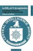 la cia y el 11 de septiembre-andreas von bulow-9788495881731 la cia y el 11 de septiembre-andreas von bulow-9788495881731