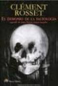 el demonio de la tautologia; seguido de cinco breves piezas moral es-clement rosset-9788495897831 el demonio de la tautologia; seguido de cinco breves piezas moral es-clement rosset-9788495897831