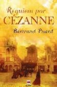 requiem por cezanne-bertrand puard-9788496231931 requiem por cezanne-bertrand puard-9788496231931