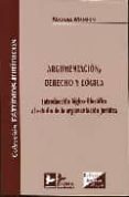 argumentacion, derecho y logica: introduccion logico-filosofica a l estudio de la argumentacion juridica-manuel manson-9788496261631 argumentacion, derecho y logica: introduccion logico-filosofica a l estudio de la argumentacion juridica-manuel manson-9788496261631