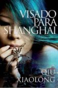 visado para shanghai-qiu xiaolong-9788496710931 visado para shanghai-qiu xiaolong-9788496710931