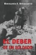 el deber de un soldado-konstantin k. rokossovski-9788496829831 el deber de un soldado-konstantin k. rokossovski-9788496829831