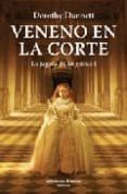 veneno en la corte (la jugada de las reinas 1)-dorothy dunnett-9788496952331 veneno en la corte (la jugada de las reinas 1)-dorothy dunnett-9788496952331