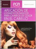 aplicacion de cosmeticos basicos para cambios de color en el cabe llo(pcpi)-josefa domenech zaera-inmaculada lara fort-9788497320931 aplicacion de cosmeticos basicos para cambios de color en el cabe llo(pcpi)-josefa domenech zaera-inmaculada lara fort-9788497320931
