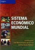 sistema economico mundial-jose manuel garcia de la cruz-gemma duran romero-9788497323031 sistema economico mundial-jose manuel garcia de la cruz-gemma duran romero-9788497323031
