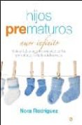 hijos prematuros: amor infinito-nora rodriguez-9788497347631 hijos prematuros: amor infinito-nora rodriguez-9788497347631
