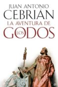 la aventura de los godos-juan antonio cebrian-9788497349031 la aventura de los godos-juan antonio cebrian-9788497349031
