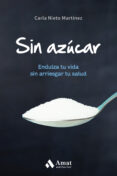 sin azúcar-carla nieto martinez-9788497359931 sin azúcar-carla nieto martinez-9788497359931