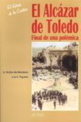 el alcazar de toledo: final de una polemica (2ª ed.) (el estado d e la cuestion, 7)-luis eugenio togores sanchez-alfonso bullon de mendoza-9788497390231 el alcazar de toledo: final de una polemica (2ª ed.) (el estado d e la cuestion, 7)-luis eugenio togores sanchez-alfonso bullon de mendoza-9788497390231