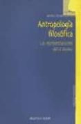 antropologia filosofica: las representaciones del si mismo-jacinto choza-9788497420631 antropologia filosofica: las representaciones del si mismo-jacinto choza-9788497420631