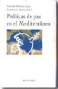 politicas de paz en el mediterraneo-fernando martinez lopez-9788497427531 politicas de paz en el mediterraneo-fernando martinez lopez-9788497427531