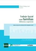 trabajo social con familias-alfredo hidalgo lavie-9788497458931 trabajo social con familias-alfredo hidalgo lavie-9788497458931