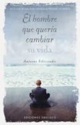 el hombre que queria cambiar su vida-antoine filissiadis-9788497772631 el hombre que queria cambiar su vida antoine filissiadis 9788497772631