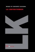 la entretenida-miguel de cervantes saavedra-9788498160031 la entretenida-miguel de cervantes saavedra-9788498160031