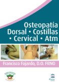 osteopatia dorsal, costillas, cervical, atm (dvd)-francisco fajardo ruiz-9788498272031 osteopatia dorsal, costillas, cervical, atm (dvd)-francisco fajardo ruiz-9788498272031