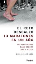 el reto deslcazo 13 maratones en un año-emilio saez soro-9788498293531 el reto deslcazo 13 maratones en un año-emilio saez soro-9788498293531