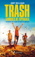 trash: ladrones de esperanza-andy mulligan-9788498386431 trash: ladrones de esperanza-andy mulligan-9788498386431
