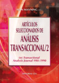 articulos seleccionados de analisis transaccional / 2; del transa ctional analysis journal 1981-1990-sean manning-9788498427431 articulos seleccionados de analisis transaccional / 2; del transa ctional analysis journal 1981-1990-sean manning-9788498427431
