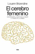 el cerebro femenino-louann brizendine-9788498678031 el cerebro femenino-louann brizendine-9788498678031