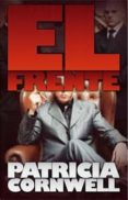 el frente (serie winston garano 2)-patricia cornwell-9788498723731 el frente (serie winston garano 2)-patricia cornwell-9788498723731