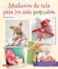 muñecos de tela para los mas pequeños-bettina schons-9788498742831 muñecos de tela para los mas pequeños-bettina schons-9788498742831