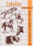 caballos modelos para dibujar con cuadricula-9788498745931 caballos modelos para dibujar con cuadricula-9788498745931